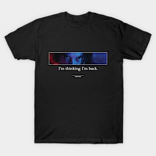 JOHN WICK - I'M THINKING I'M BACK T-Shirt